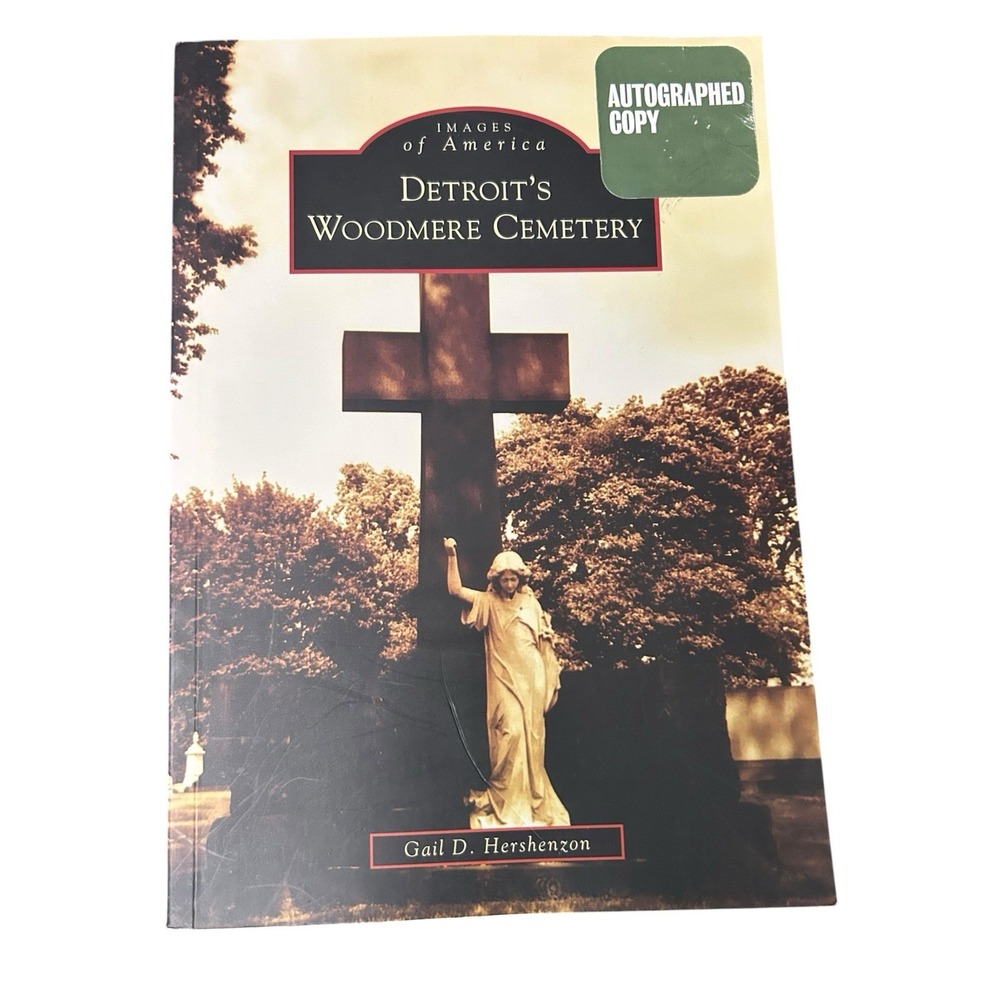 Detroit's Woodmere Cemetery Signed Autographed Gail Hershenzon Images of America